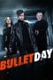 Tonton FilmBullet Day (2024) 